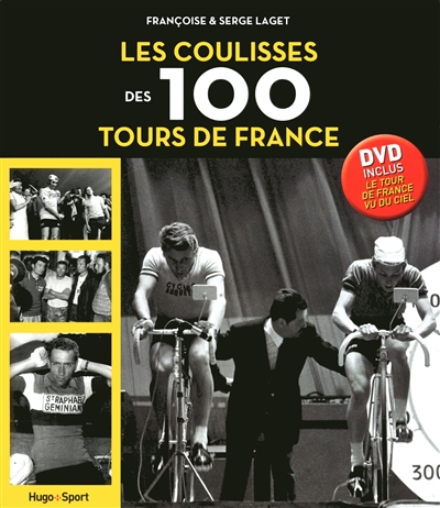 Les coulisses des 100 Tours de France