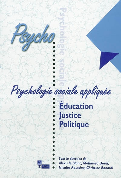 Psychologie sociale appliquée. Vol. 1. Education, justice et politique