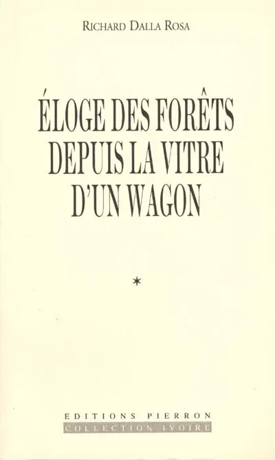 Éloge des forêts depuis la vitre d'un wagon