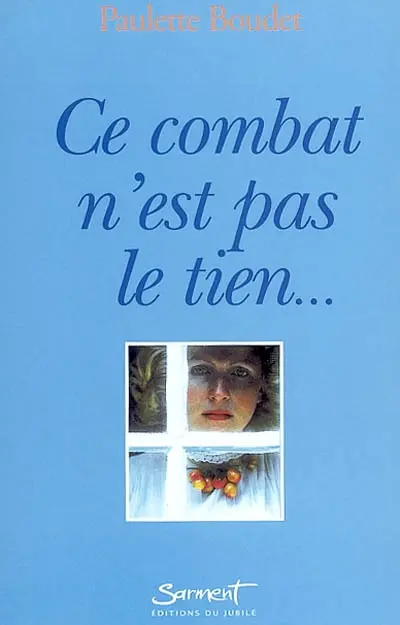 Ce combat n'est pas le tien... : ... mais le mien