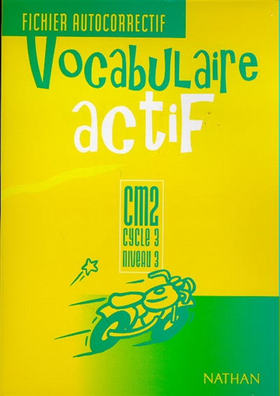 Vocabulaire actif CM2, cycle 3, niveau 3 : fichier autocorrectif