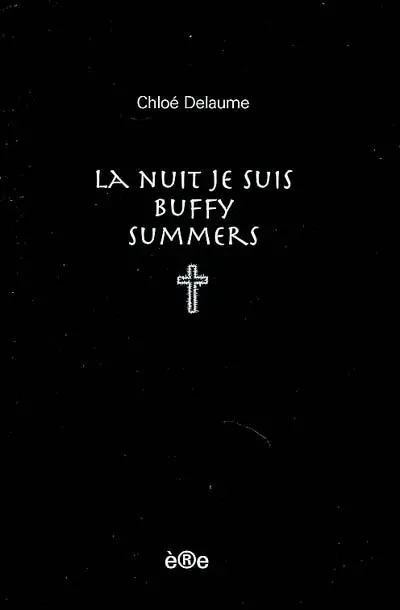 La nuit je suis Buffy Summers