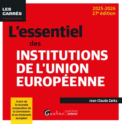 L'essentiel des institutions de l'Union européenne : 2025-2026