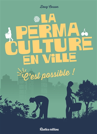 La permaculture en ville, c'est possible