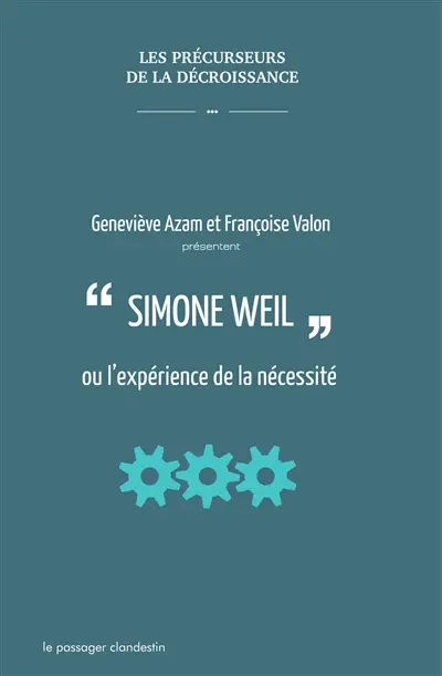 Simone Weil ou L'expérience de la nécessité
