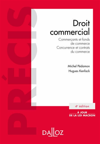 Droit commercial : commerçants et fonds de commerce : concurrence et contrats de commerce