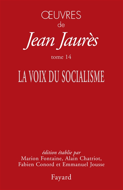 Oeuvres de Jean Jaurès. Vol. 14. La voix du socialisme