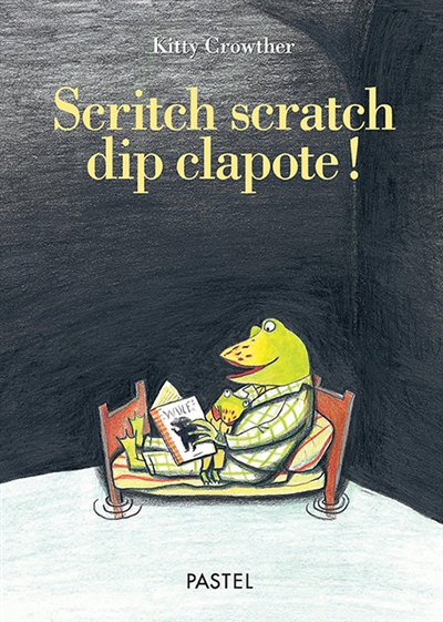 Scritch scratch dip clapote !
