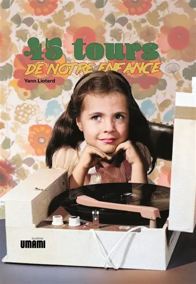 45 tours de notre enfance