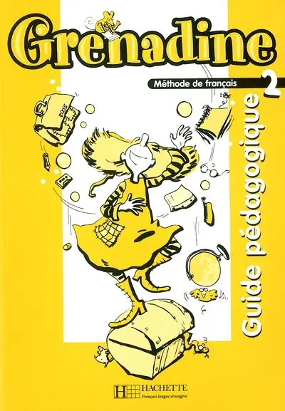Grenadine, méthode de français pour les enfants 2 : guide pédagogique