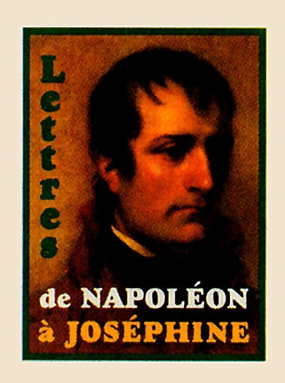 Lettres de Napoléon à Joséphine