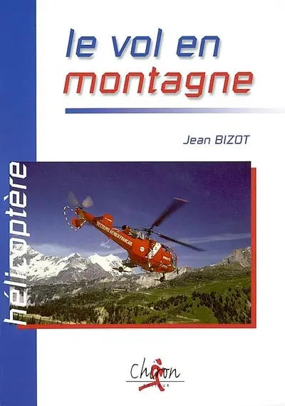 Hélicoptère : le vol en montagne