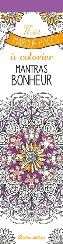 Mantras bonheur : mes marque-pages à colorier