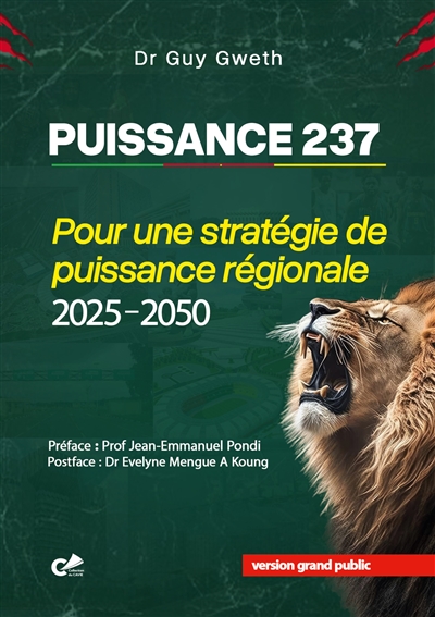 Puissance 237 : POUR UNE STRATEGIE DE PUISSANCE REGIONALE 2025 : 2050