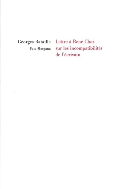 Lettre à René Char sur les incompatibilités de l'écrivain