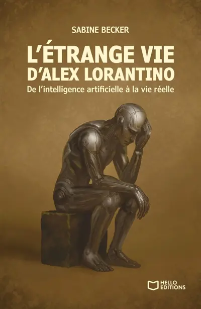 L'étrange vie d'Alex Lorantino : De l'intelligence artificielle à la vie réelle