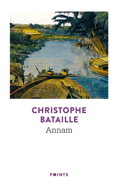 Annam - Christophe Bataille