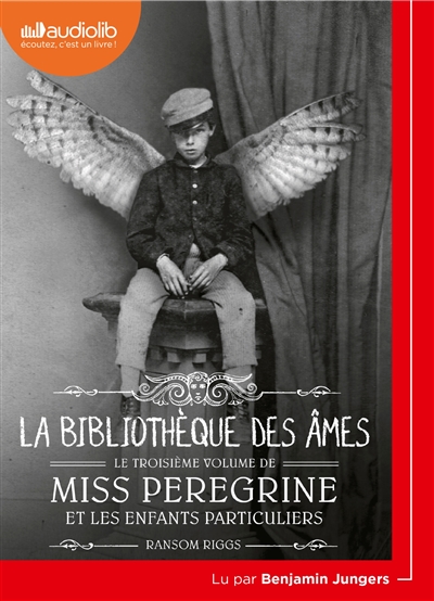 Miss Peregrine et les enfants particuliers. Vol. 3. La bibliothèque des âmes