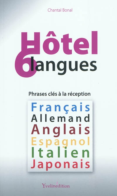 Hôtel, réception en six langues : français, allemand, anglais, espagnol, italien, japonais
