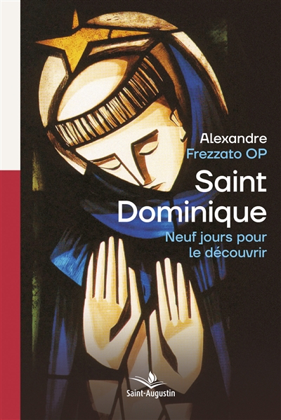 Neuf jours pour découvrir saint Dominique : méditations spirituelles