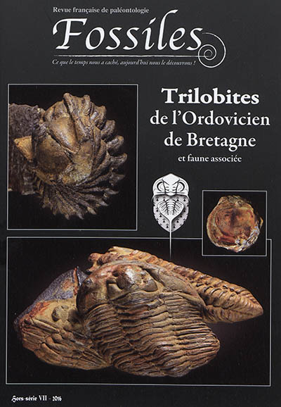 Fossiles, hors série : revue française de paléontologie, n° 7. Trilobites de l'Ordovicien de Bretagne et faune associée