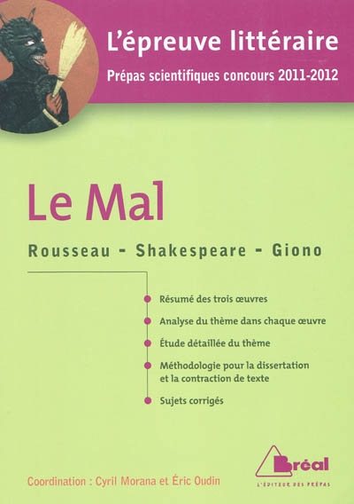 Le mal : Rousseau, Professions de foi du Vicaire savoyard ; Shakespeare, Macbeth ; Giono, Les âmes fortes
