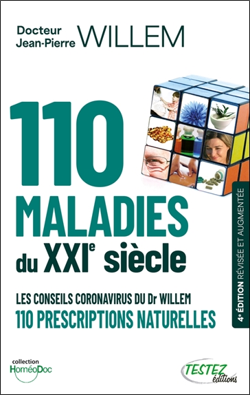 110 maladies du XXIe siècle : 110 prescriptions naturelles : les conseils coronavirus du Dr Willem