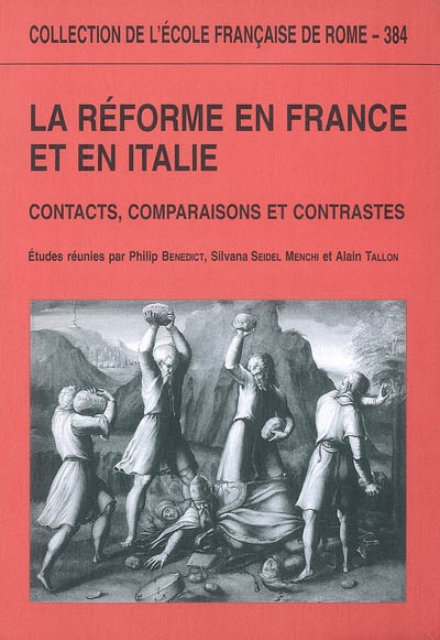 La Réforme en France et en Italie : contacts, comparaisons et contrastes