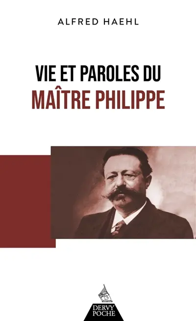 Vie et paroles du maître Philippe