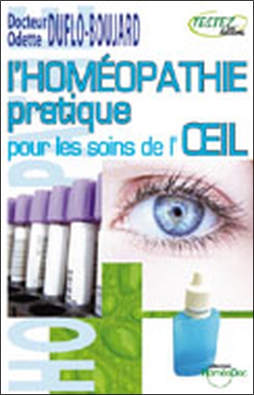 L'homéopathie pratique pour les soins de l'oeil