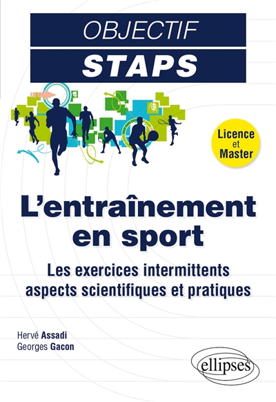 L'entraînement en sport : les exercices intermittents, aspects scientifiques et pratiques : licence et master