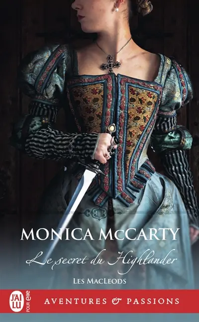 Les MacLeods. Vol. 2. Le secret du Highlander
