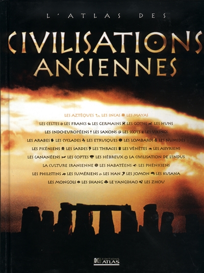 L'atlas des civilisations anciennes