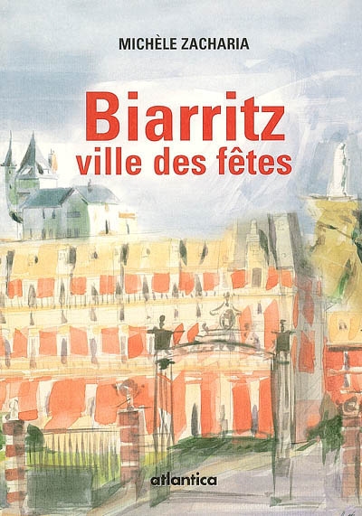 Biarritz : ville des fêtes : nouvelle
