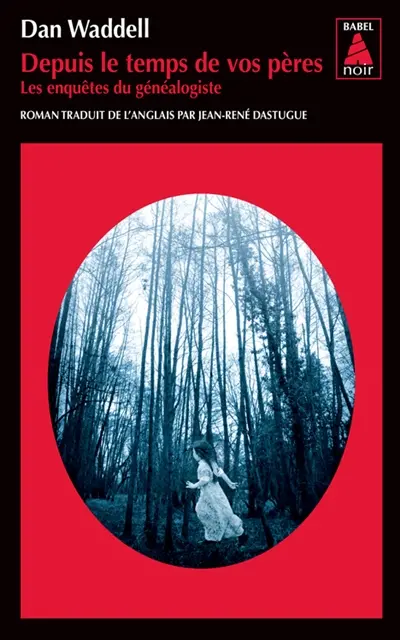 Les enquêtes du généalogiste. Depuis le temps de vos pères