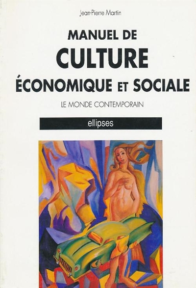 Manuel de culture économique et sociale : le monde contemporain