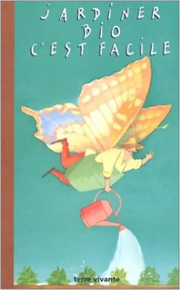 Jardiner bio, c'est facile