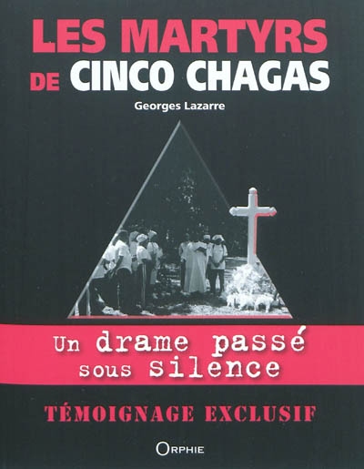 Les martyrs de Cinco Chagas : témoignage