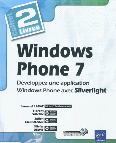 Windows Phone 7 : développez une application Windows Phone avec Silverlight : coffret 2 livres
