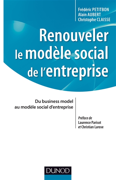 Renouveler le modèle social de l'entreprise : du business model au modèle social d'entreprise