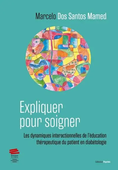 Expliquer pour soigner : les dynamiques interactionnelles de l'éducation thérapeutique du patient en diabétologie