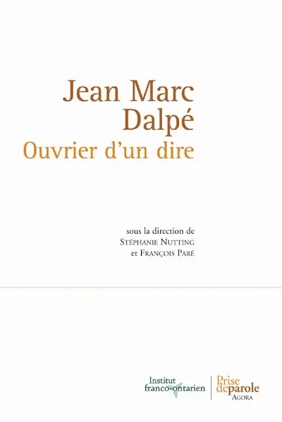 Jean Marc Dalpé : ouvrier d'un dire