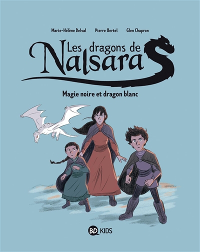 Les dragons de Nalsara tome 4 : Magie noire et dragon blanc