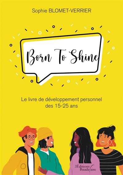 Born To Shine : Le livre de...