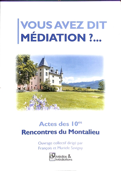 Vous avez dit médiation ?...