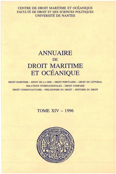 Annuaire de droit maritime et océanique, n° 14. Droit maritime, droit de la mer, droit portuaire, droit du littoral, relations internationales, droit comparé, droit communautaire, philosophie du droit, histoire du droit