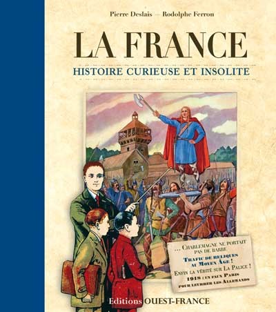 La France : histoire curieuse et insolite