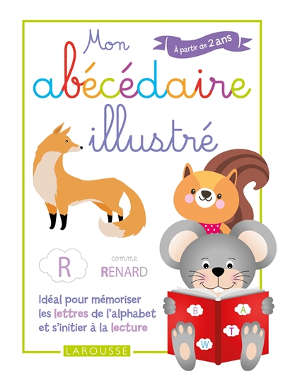 Mon abécédaire illustré : à partir de 2 ans