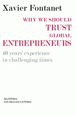 Why we should trust global entrepreneurs : 40 years' experience in challenging times
