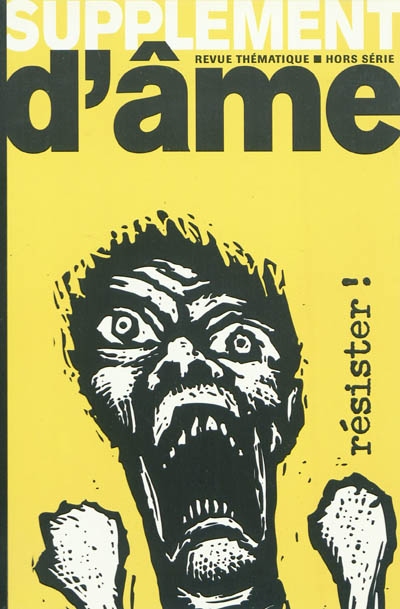 Supplément d'âme, hors-série, n° 1. Résister !